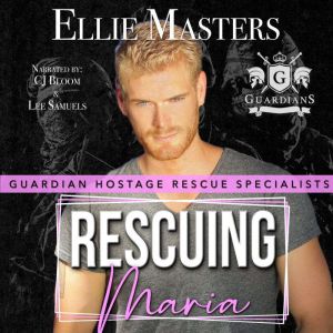 Rescuing Maria, Ellie Masters