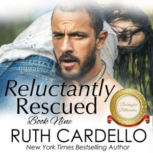Reluctantly Rescued, Ruth Cardello