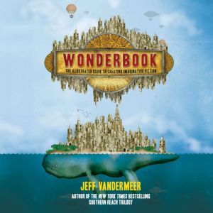 Wonderbook Revised and Expanded, Jeff VanderMeer