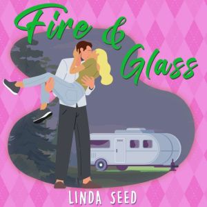 Fire and Glass, Linda Seed