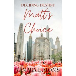 Deciding Destiny: Matt's Choice
