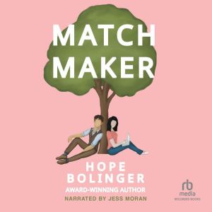Matchmaker, Hope Bolinger
