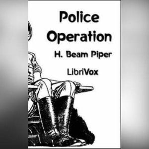 Police Operation, H. Beam Piper