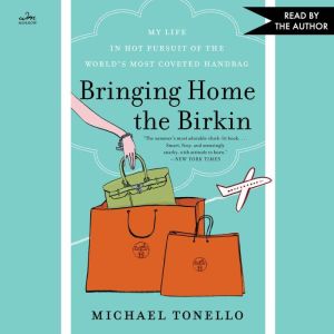 Bringing Home the Birkin, Michael Tonello