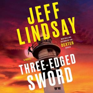 ThreeEdged Sword, Jeff Lindsay
