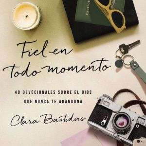 Fiel en todo momento, Clara Bastidas
