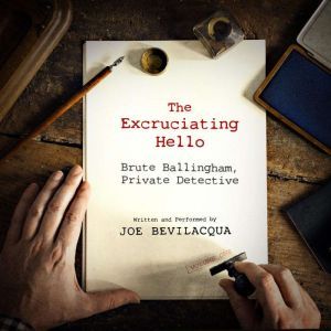 The Excruciating Hello, Joe Bevilacqua