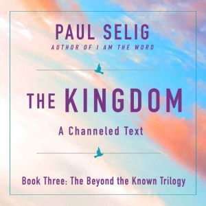 The Kingdom, Paul Selig