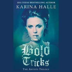 Bold Tricks, Karina Halle
