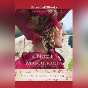 A Noble Masquerade, Kristi Ann Hunter
