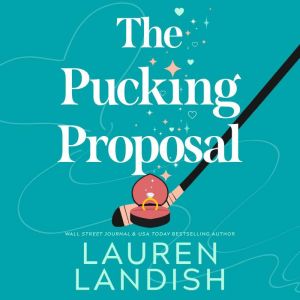 The Pucking Proposal, Lauren Landish