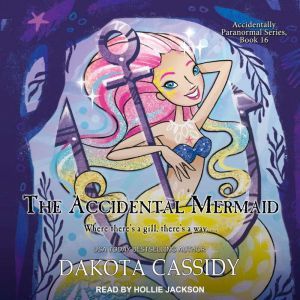 The Accidental Mermaid, Dakota Cassidy