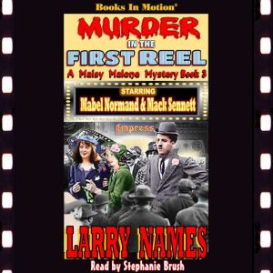 MURDER IN THE FIRST REEL , Larry