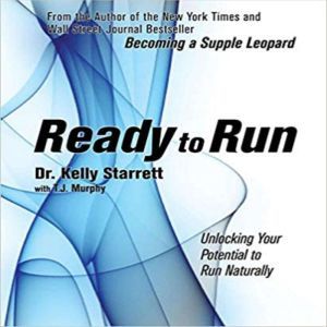 Ready to Run Unlocking Your Potentia..., Kelly Starrett