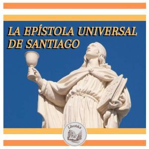 La Epistola Universal De Santiago, LIBROTEKA