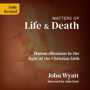 Matters of Life and Death