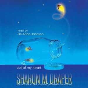Out of My Heart, Sharon M. Draper