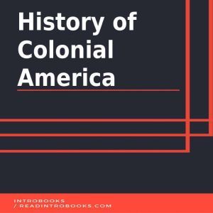History of Colonial America, Introbooks Team