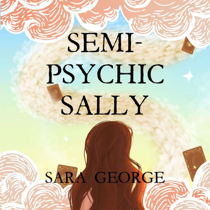 SemiPsychic Sally, Sara George