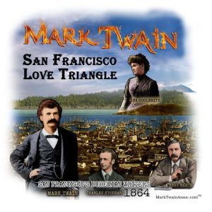 Mark Twain San Francisco Love Triangl..., Peter Clark