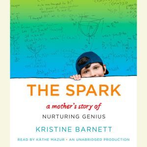The Spark, Kristine Barnett