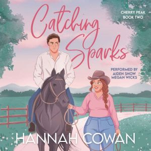 Catching Sparks, Hannah Cowan
