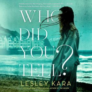 Who Did You Tell?, Lesley Kara