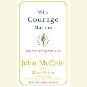 Why Courage Matters, John McCain
