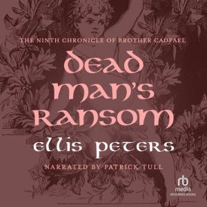 Dead Mans Ransom, Ellis Peters