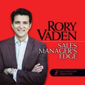 Sales Managers Edge, Rory Vaden