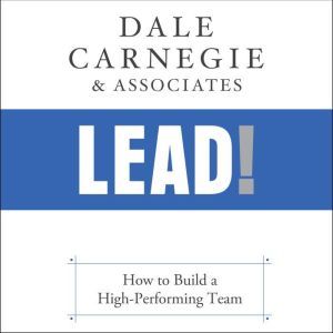 Lead!, Dale Carnegie  Associates