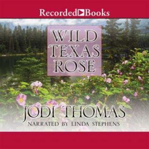 Wild Texas Rose, Jodi Thomas