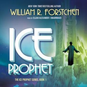 Ice Prophet, William R. Forstchen