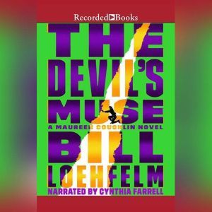 The Devils Muse, Bill Loehfelm