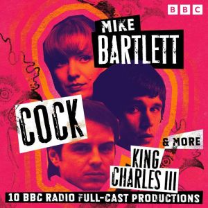 Mike Bartlett Cock, King Charles III..., Mike Bartlett