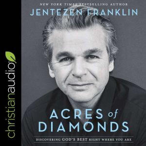 Acres of Diamonds, Jentezen Franklin