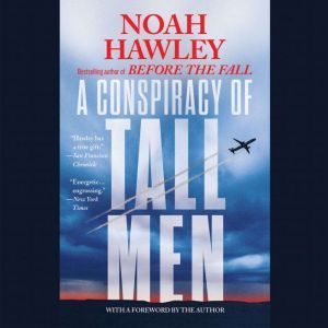 A Conspiracy of Tall Men, Noah Hawley