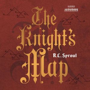 The Knights Map, R. C. Sproul