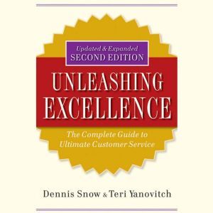 Unleashing Excellence, Dennis Snow