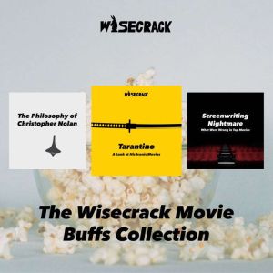 The Wisecrack Movie Buffs Collection, Wisecrack