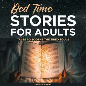 Bed Time Stories for Adults, Queenie Rogers
