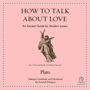 How to Talk About Love, Plato