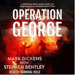 Operation George, Mark Dickens