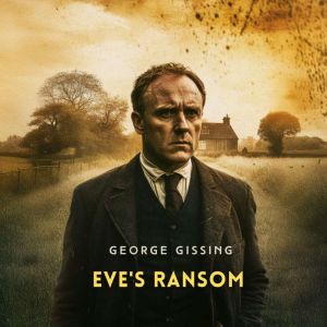 Eves Ransom, George Gissing