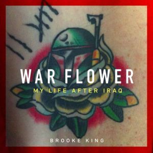 War Flower, Brooke King