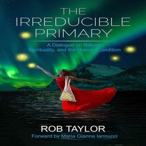 The Irreducible Primary, Rob Taylor