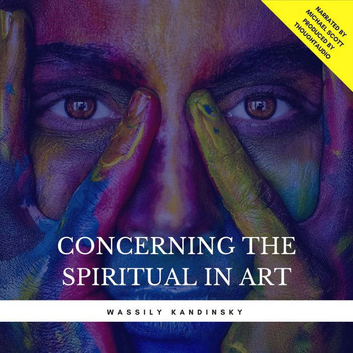 Concerning The Spiritual In Art, Wassily Kandinsky