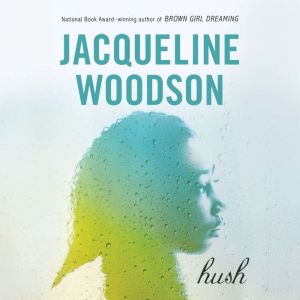 Hush, Jacqueline Woodson