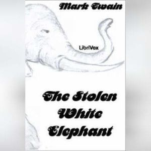 The Stolen White Elephant, Mark Twain