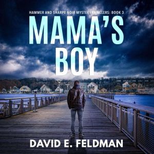 Mamas Boy Hammer  Sharpe Noir Myst..., David E. Feldman